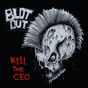 Blot Out : Kill the Ceo
